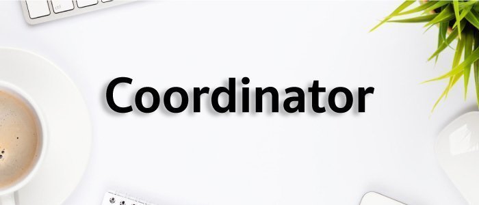 รู้จักตำแหน่ง Coordinator กันหรือยัง?